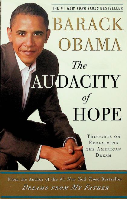 The Audacity of Hope: Thoughts on Reclaiming the American Dream