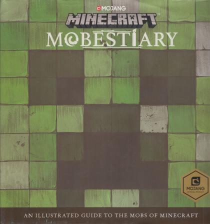 Minecraft: Mobestiary - An Illustrated Guide to the Mobs of Minecraft