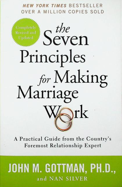 The Seven Principles for Making Marriage Work