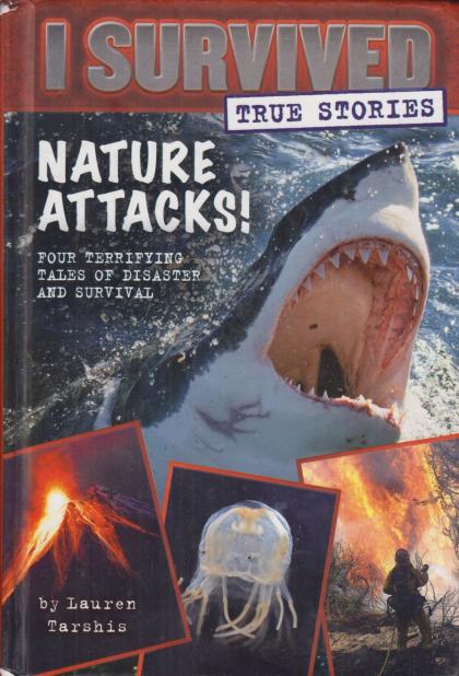 Nature Attacks!: Four Terrifying Tales of Disaster and Survival