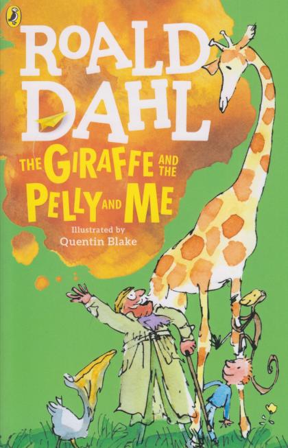 The giraffe and the Pelly and Me