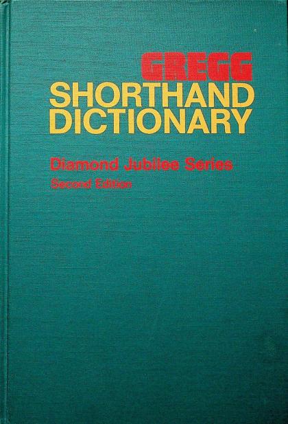 Gregg Shorthand Dictionary: Diamond Jubilee Series