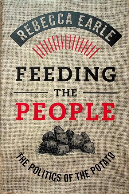 Feeding the People: The Politics of the Potato