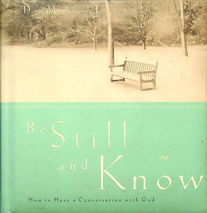 Be Still and Know