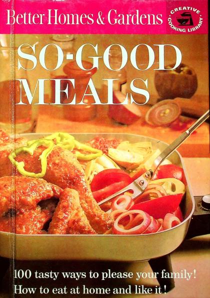 Better Homes & Gardens So-Good Meals