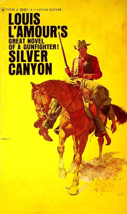 Silver Canyon: Great Novel of A Gunfighter!