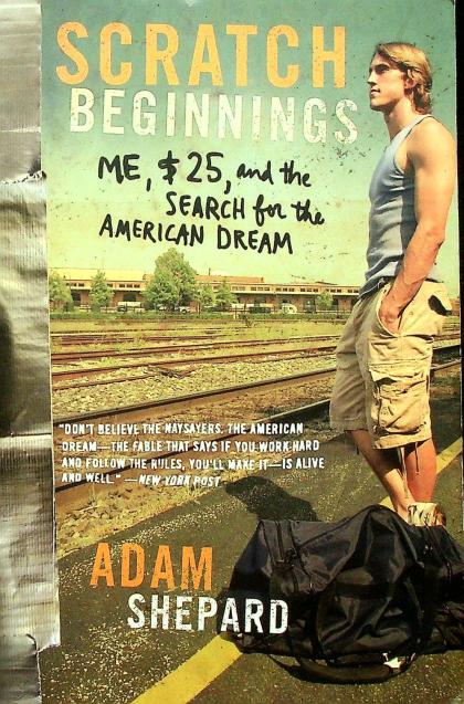 Scratch Beginnings: Me, $25, and the Search for the American Dream