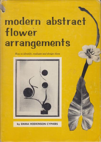 Modern Abstract Flower Arrangements: How to Identify, Evaluate, and Design Them