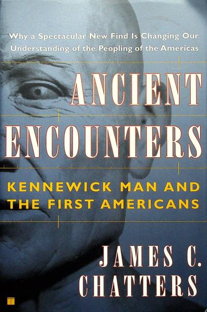 Ancient Encounters: Kennewick Man and the First Americans