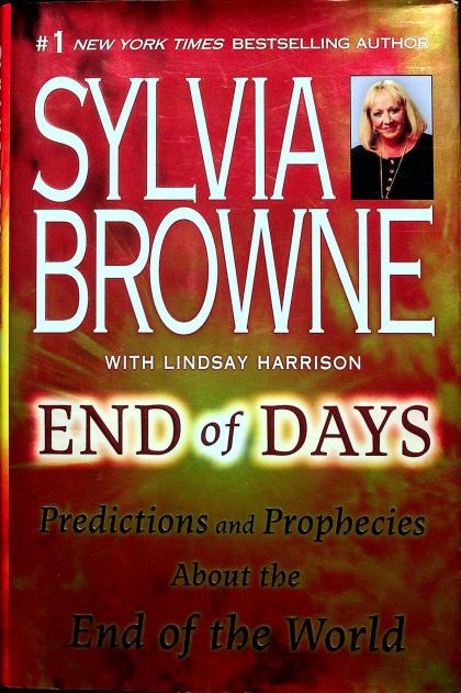 End of Days: Predictions and Prophecies About the End of the Word