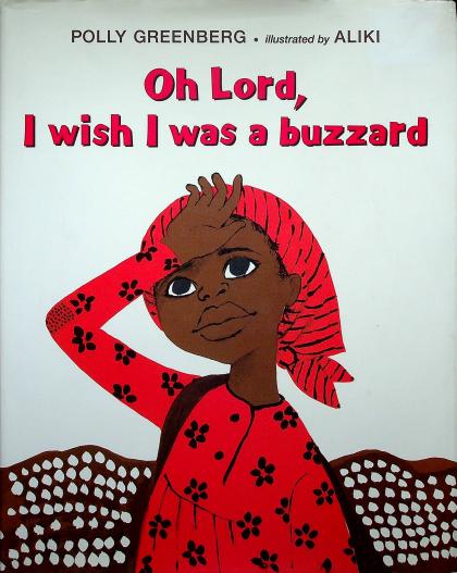 Oh Lord, I Wish I Was a Buzzard