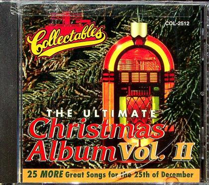 The Ultimate Christmas Album Vol. II 25 More Great Songs For The 25th Of December