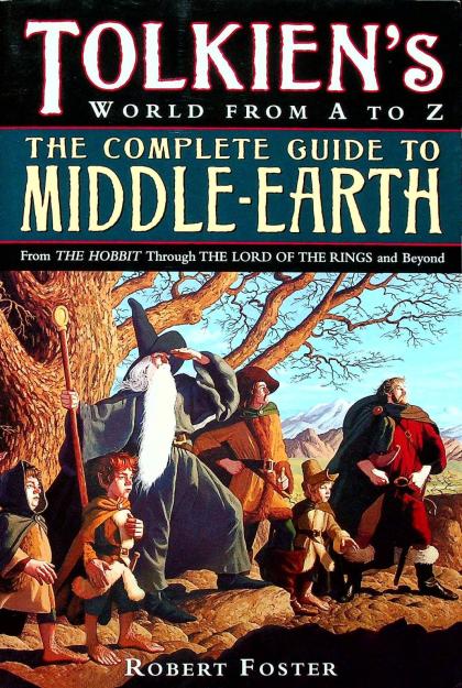 Tolkien's World from A to Z: The Complete Guide to Middle-Earth