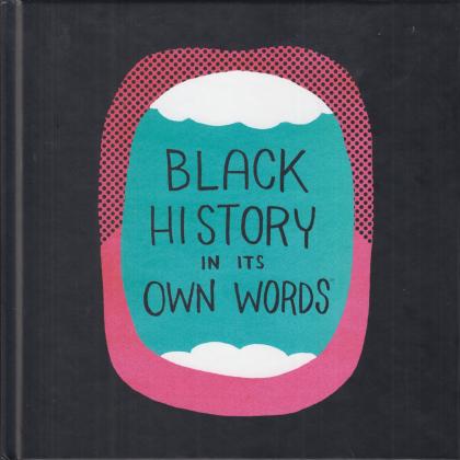Black History in its Own Words