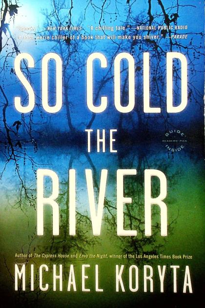 So Cold the River