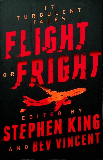 Flight or Fright: 17 Turbulent Tales