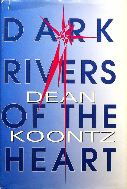 Dark Rivers of the Heart