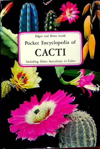 Pocket Encyclopedia of Cacti Including Other Succulents in Color