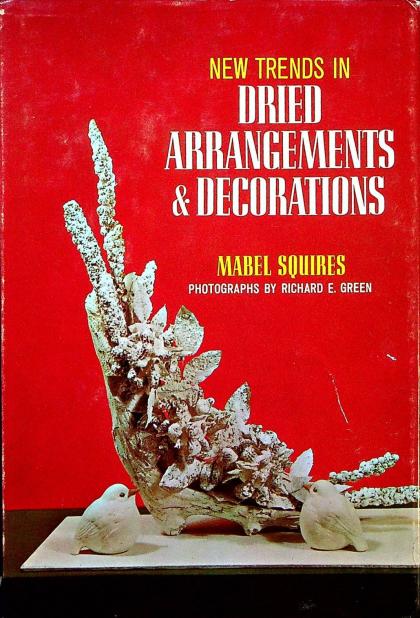 New Trends in Dried Arrangements & Decorations