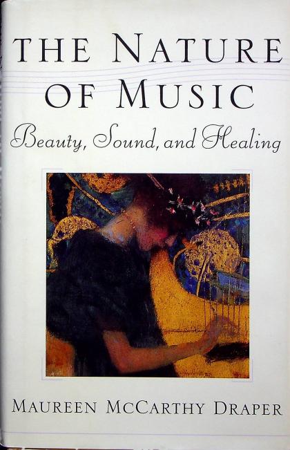 The Nature of Music: Beauty, Sound, and Healing