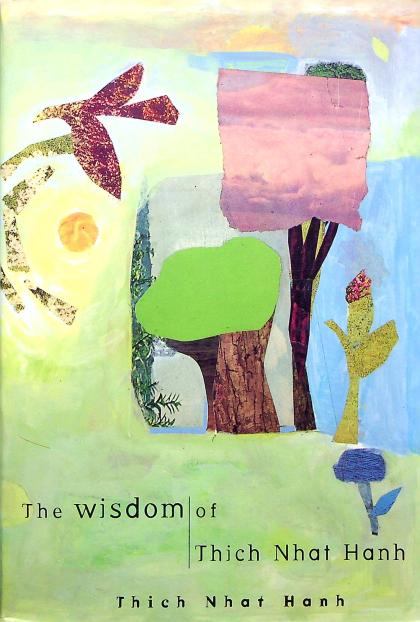 The Wisdom of Thich Nhat Hanh