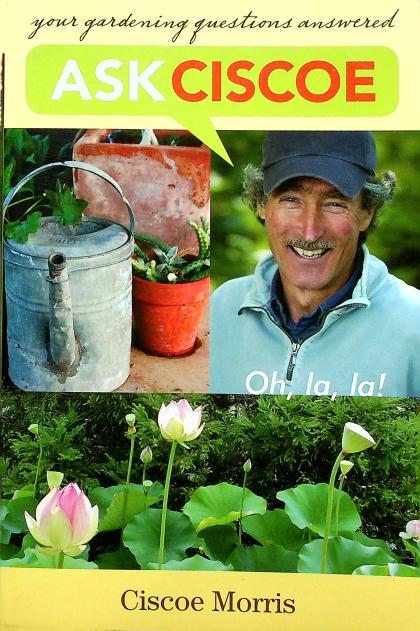 Ask Ciscoe: Oh, La, La! Your Gardening Questions Answered