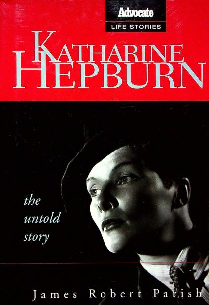 Advocate Life Stories: Katharine Hepburn: The Untold Story