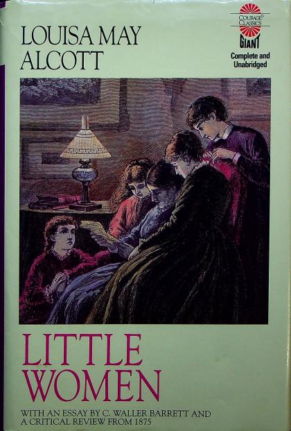 Little Women (With an Essay by C. Waller Barrett and A Critical Review from 1875)