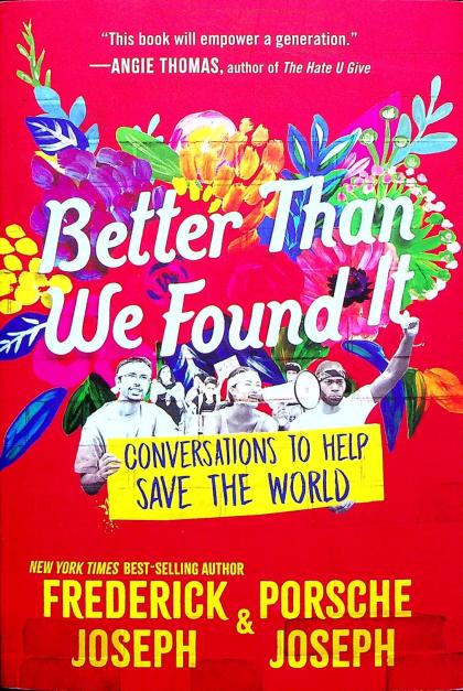 Better Than We Found It: Conversations To Help Save the World