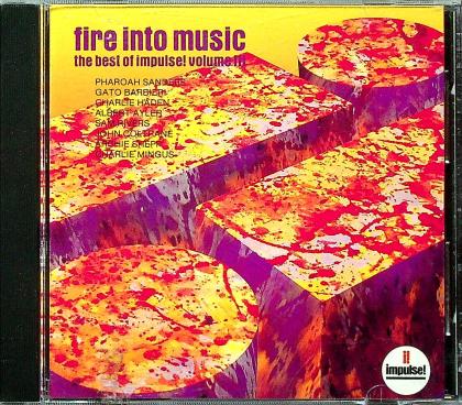 Fire Into Music - The Best Of Impulse! Volume III