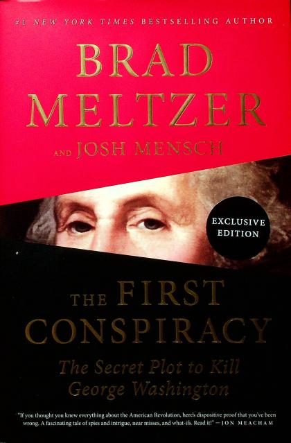 The First Conspiracy: The Secret Plot to Kill George Washington