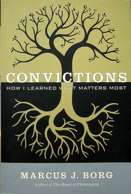 Convictions: How I Learned What Matters Most