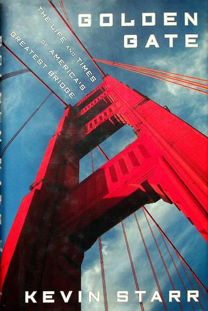 Golden Gate: The Life and Times of America's Greatest Bridge