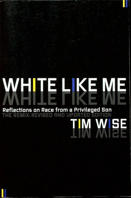 White Like Me: Reflections on Race from a Privileged Son