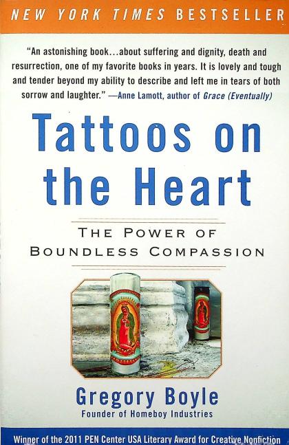 Tattoos on the Heart: The Power of Boundless Compassion