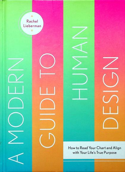 A Modern Guide to Human Design