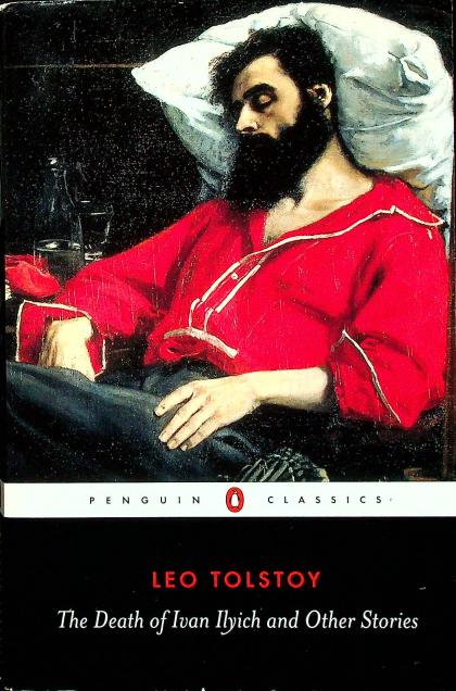 The Death of Ivan Ilyich and Other Stories