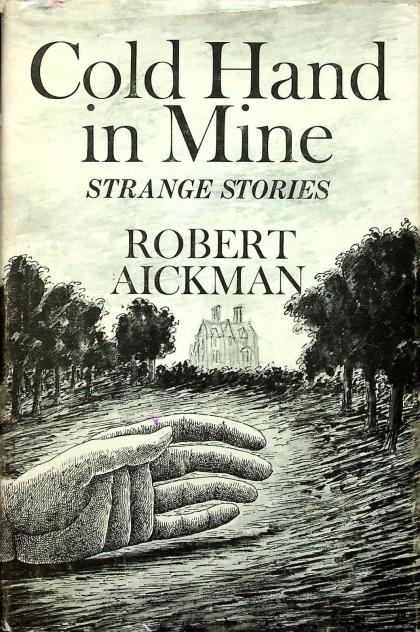 Cold Hand in Mine: Strange Stories