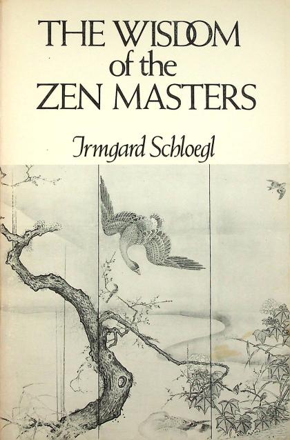The Wisdom of the Zen Masters