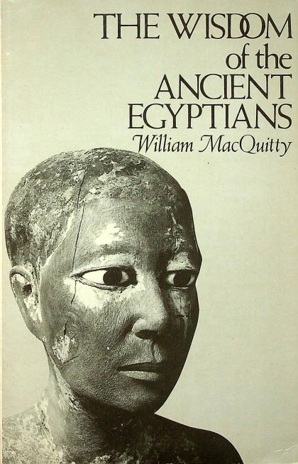 The Wisdom of the Ancient Egyptians