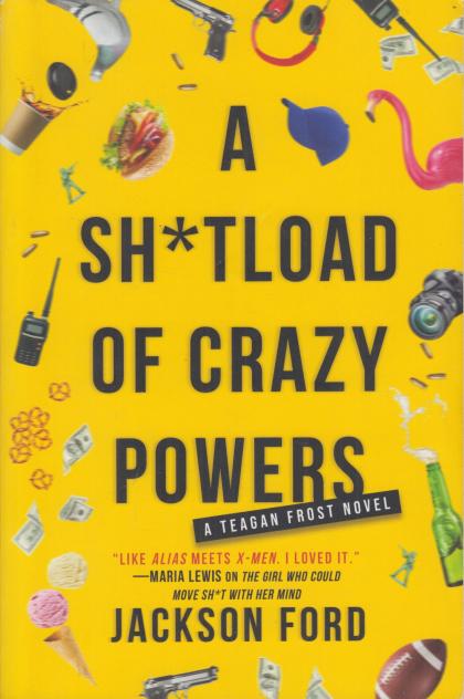 A Sh*tload of Crazy Powers