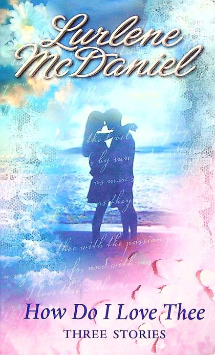 How Do I Love Thee: Three Stories