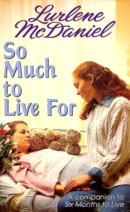So Much to Live For