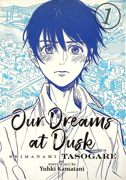 Our Dreams at Dusk