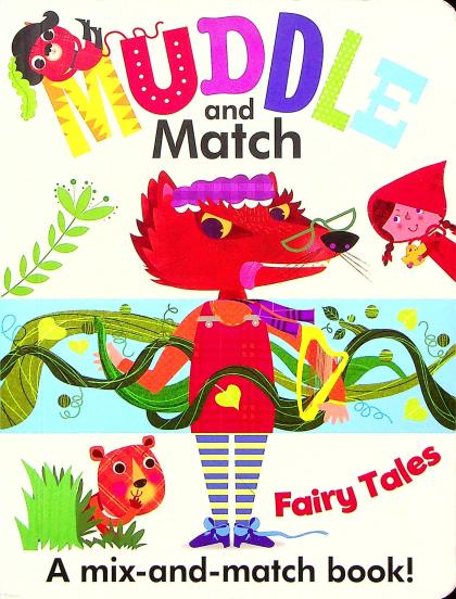 Muddle and Match Fairy Tales: A Mix-and-Match Book