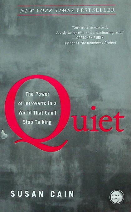 Quiet: The Power of Introverts in a World That Can't Stop Talking