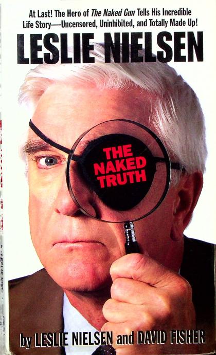 Leslie Nielsen: The Naked Truth