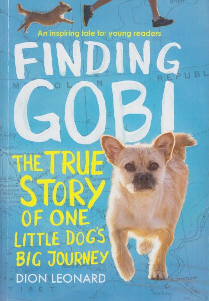 Finding Gobi: The True Story of One Little Dog's Big Journey