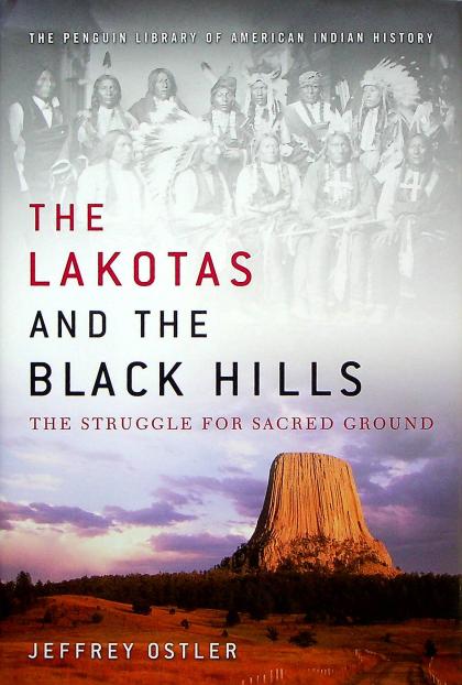 The Lakotas and the Black Hills: The Struggle for Sacred Ground