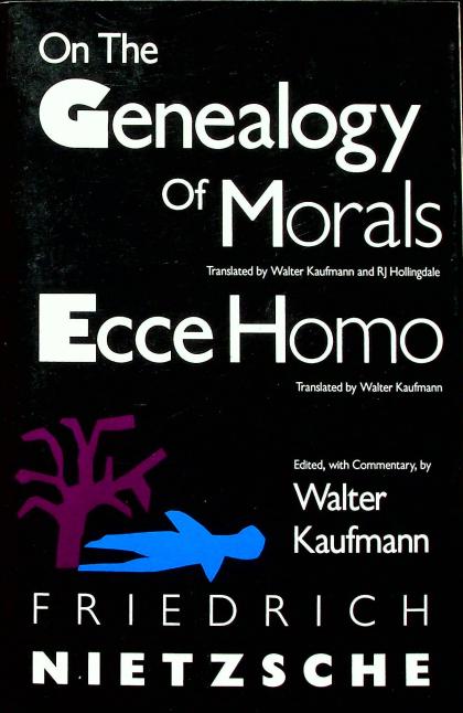 On the Genealogy of Morals and Ecce Homo